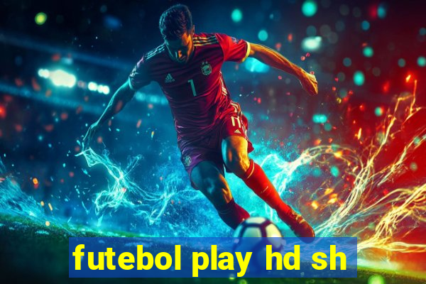 futebol play hd sh